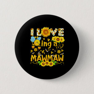 Ich Liebe ist eine Mawmaw Biene und Sonnenblumen F Button