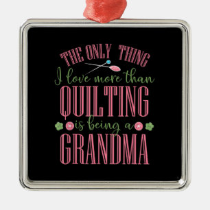 Ich Liebe ist mehr als Quilting Oma. Ornament Aus Metall