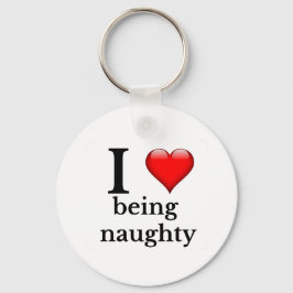 Ich Liebe ist unartig Schlüsselanhänger