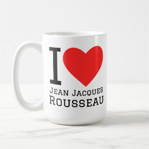 Ich liebe Jean Jacques Rousseau  Kaffeetasse
