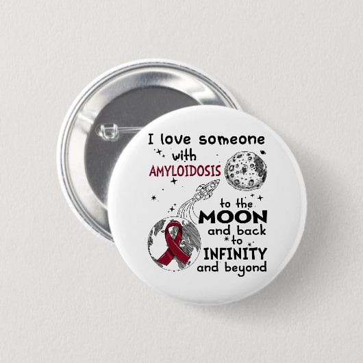 Ich Liebe Jemand mit Amyloidose Bewusstsein Button (Vorne & Hinten)