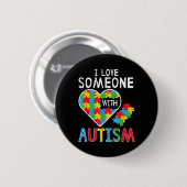Ich Liebe jemand mit Autismus Bewusstsein Herz Män Button (Vorne & Hinten)