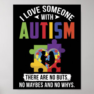 Ich Liebe jemand mit Autismus gibt es keine Buße Poster