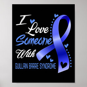 Ich Liebe jemand mit Guillain Byrre Syndrom Awaren Poster