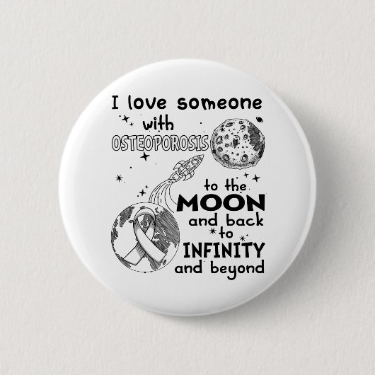 Ich Liebe Jemand mit Osteoporose-Bewusstsein Button (Vorderseite)