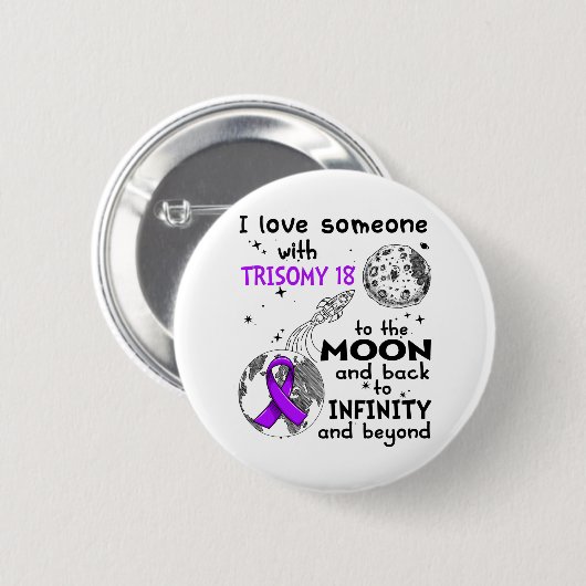 Ich Liebe Jemand mit Trisomy 18 Bewusstsein Button (Vorne & Hinten)