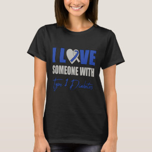 Ich Liebe jemand mit Typ 1 Diabetes Awareness Blue T-Shirt