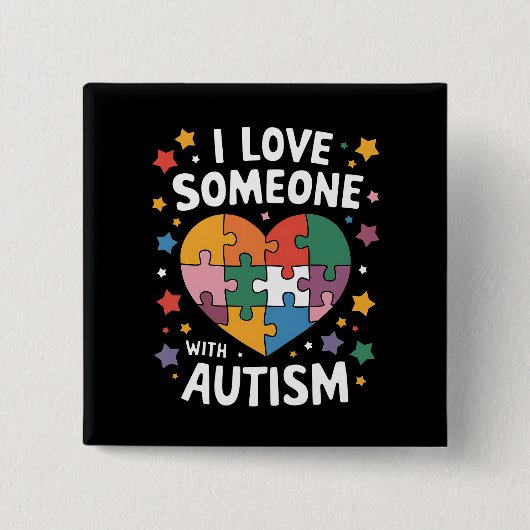 Ich Liebe jemandem mit Autismus Autismus-Bewusstse Button (Vorderseite)