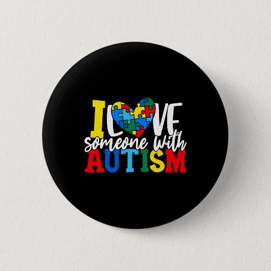 Ich Liebe jemandem mit Autismus-Autismus-Bewusstse Button (Vorderseite)