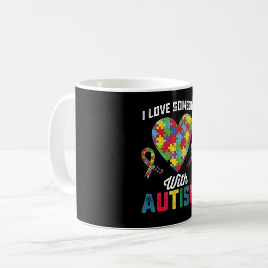 Ich Liebe jemandem mit Autismus-Bewusstsein Kaffeetasse (Vorderseite Links)