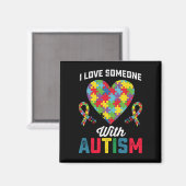 Ich Liebe jemandem mit Autismus-Bewusstsein Magnet (Vorderseite/Rückseite)