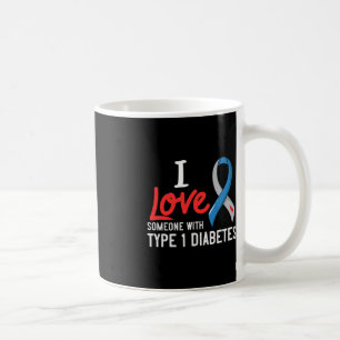 Ich Liebe jemandem mit Diabetes Typ 1 Diabetesgesc Kaffeetasse