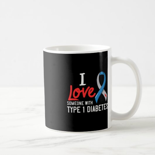 Ich Liebe jemandem mit Diabetes Typ 1 Diabetesgesc Kaffeetasse (Rechts)