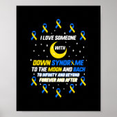 Ich Liebe jemandem mit Down Syndrome Awareness T21 Poster (Vorne)