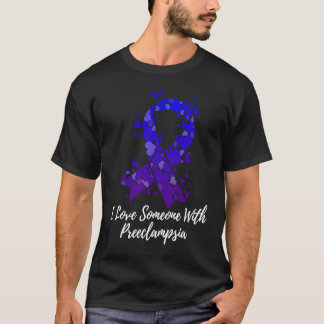 Ich Liebe jemandem mit Präeklampsie Bewusstsein T-Shirt
