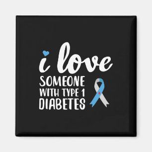 Ich Liebe jemandem mit Typ 1 Diabetes Magnet