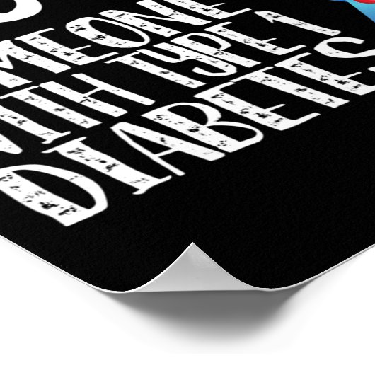 Ich Liebe jemandem mit Typ 1 Diabetes Poster (Ecke)