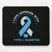 Ich Liebe jemandem mit Typ 1 Diabetes-Sensibilisie Mousepad (Vorne)