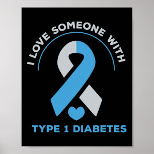 Ich Liebe jemandem mit Typ 1 Diabetes-Sensibilisie Poster