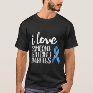 Ich Liebe jemandem mit Typ 1 Diabetes T-Shirt