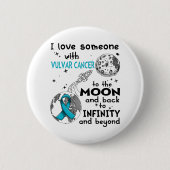 Ich Liebe jemandem mit Vulvar Cancer Awareness Button (Vorderseite)