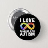 Ich liebe jemanden mit Autismus-Bewusstsein Regenb Button (Vorne & Hinten)