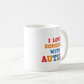 Ich Liebe jemanden mit Autismus Kaffee-Tasse Kaffeetasse (VorderseiteRechts)