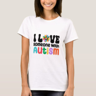 Ich Liebe jemanden mit Autismus T-Shirt