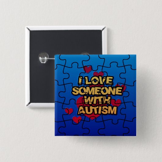 Ich Liebe jemanden mit Autismus-Taste Button (Vorne & Hinten)