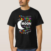 Ich Liebe jemanden mit Autismus zum Mond und zurüc T-Shirt (Vorderseite)
