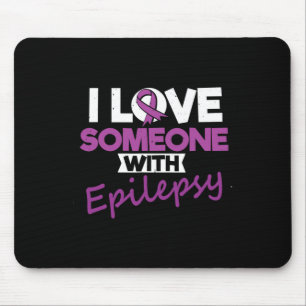 Ich liebe jemanden mit Epilepsie-Tag-Anfällen Krie Mousepad
