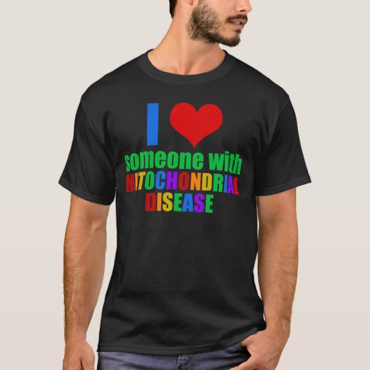 Ich Liebe jemanden mit Mitochondrialerkrankung T-Shirt (Vorderseite)