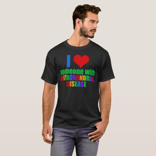 Ich Liebe jemanden mit Mitochondrialerkrankung T-Shirt (Vorne ganz)