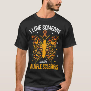 Ich Liebe jemanden mit Multipler Sklerose Multiple T-Shirt