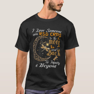 Ich Liebe jemanden mit Rsd Crps auf den Mond und z T-Shirt