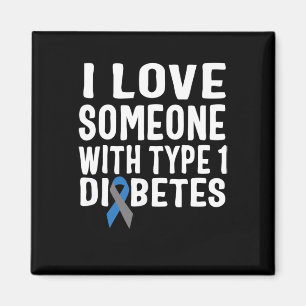 Ich Liebe jemanden mit Typ 1 Diabetes-Bewusstsein  Magnet
