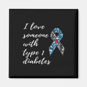 Ich liebe jemanden mit Typ-1-Diabetes-Bewusstsein Magnet