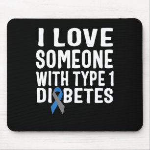 Ich Liebe jemanden mit Typ 1 Diabetes-Bewusstsein  Mousepad