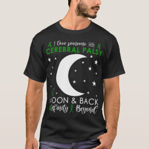 Ich Liebe jemanden zum Mond und zurück Zerebralpar T-Shirt