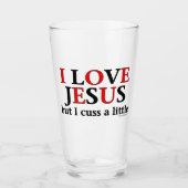 Ich Liebe Jesus [aber ich diskutiere ein wenig] Glas (Vorderseite)