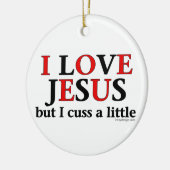 Ich Liebe Jesus [aber ich diskutiere ein wenig] Keramik Ornament (Links)