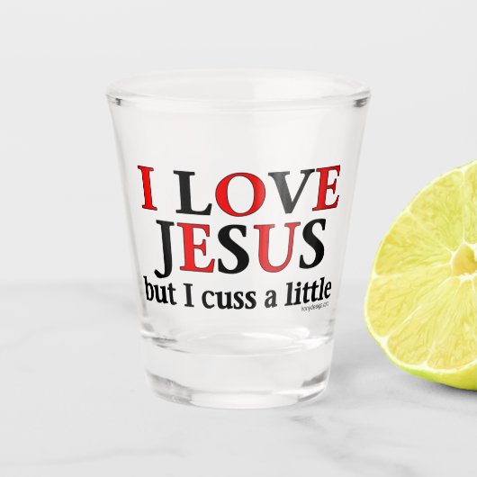 Ich Liebe Jesus [aber ich diskutiere ein wenig] Schnapsglas (Vorderseite)