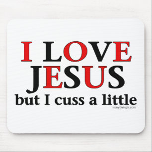 Ich Liebe Jesus [aber ich höre ein wenig] Mousepad
