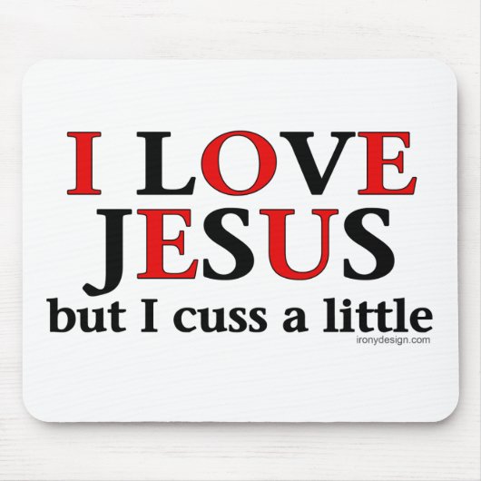 Ich Liebe Jesus [aber ich höre ein wenig] Mousepad (Vorne)