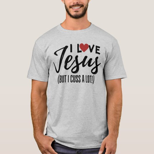 Ich Liebe Jesus (aber ich rede viel!) T-Shirt (Vorderseite)