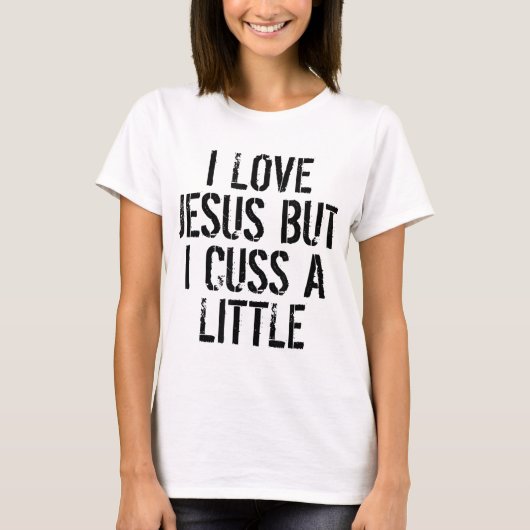 Ich Liebe Jesus, aber ich spreche ein wenig humorv T-Shirt (Vorderseite)