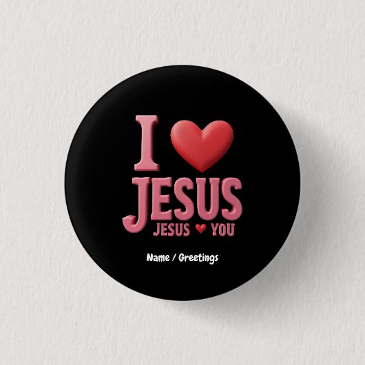 Ich Liebe Jesus, Jesus Liebe dir einen Christliche Button (Vorderseite)