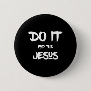 Ich liebe Jesus Lustig Mach es für den Jesus Chris Button