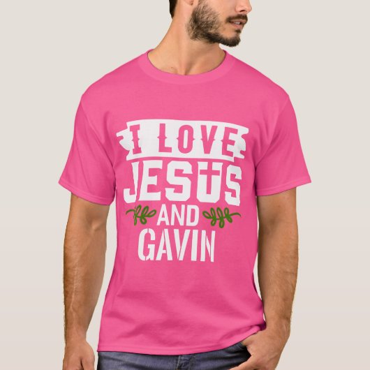Ich Liebe Jesus und Gavin Name Gavin T-Shirt (Vorderseite)
