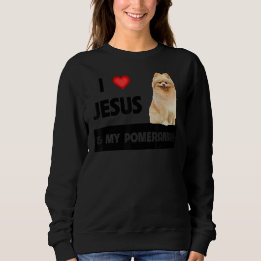 Ich Liebe Jesus und mein Spitz Hund Mama und Vater Sweatshirt (Vorderseite)